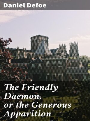 cover image of The Friendly Daemon, or the Generous Apparition